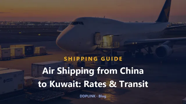Air Shipping from China to Kuwait: 2026 Rates, Transit & Clearance