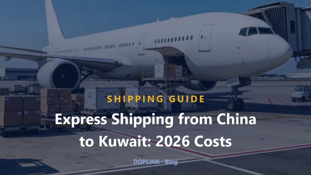 Express Shipping from China to Kuwait: 2026 Costs, Transit & Clearance