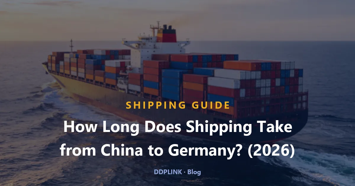How Long Does Shipping Take from China to Germany? (2026 Transit Times)