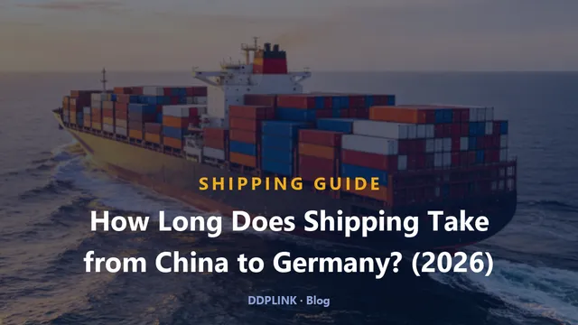 How Long Does Shipping Take from China to Germany? (2026 Transit Times)